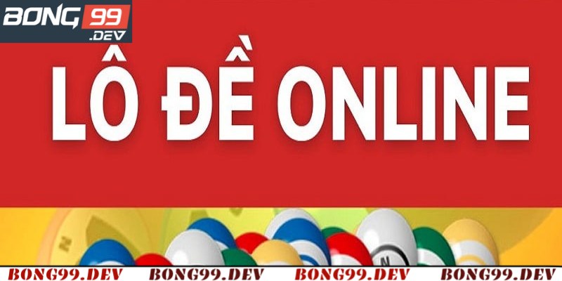 Bí kíp từ chuyên gia Bong99 trong cách chơi lô đề có lãi lâu dài