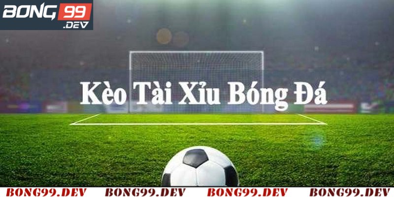 Cá cược bắt tài xỉu cả trận có tính hiệp phụ không?