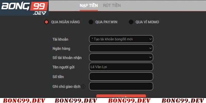 Thao tác chi tiết từng bước nạp tiền Bong99