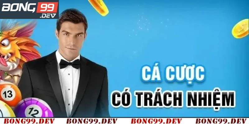 Trả lời về cá cược có trách nhiệm là gì?