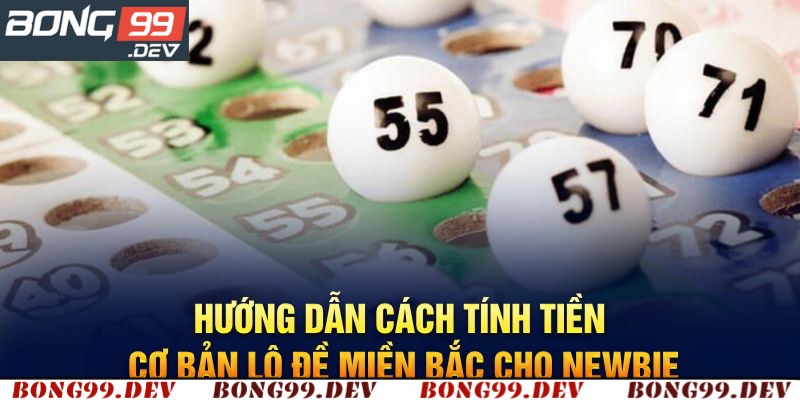 Cập Nhập Bảng Giá Lô Đề Miền Bắc Chi Tiết Từ A Đến Z 2025