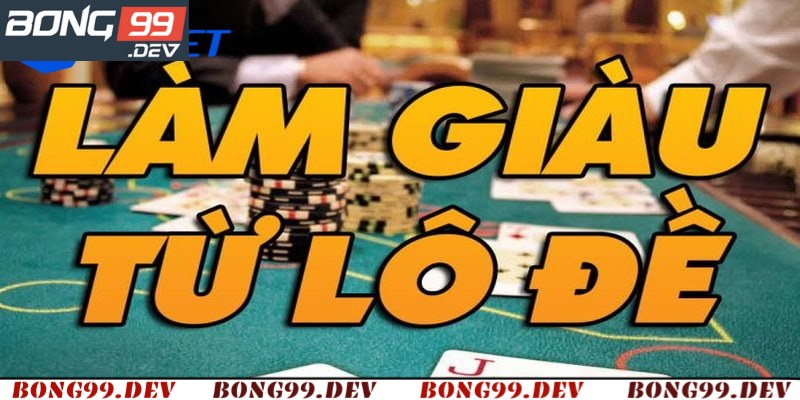 Tìm hiểu làm giàu từ lô đề được hay không?